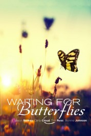Waiting for Butterflies
